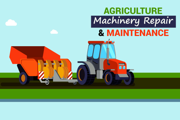 Agricultural Machinery Repair & Maintenance Course