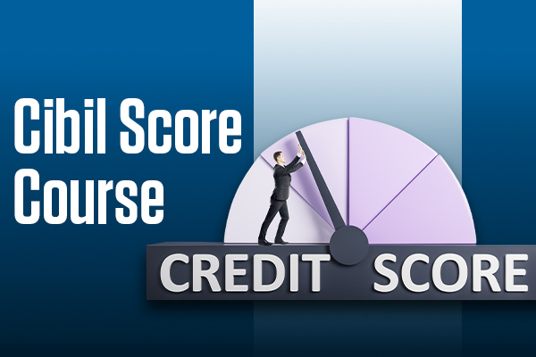 CIBIL Score Course