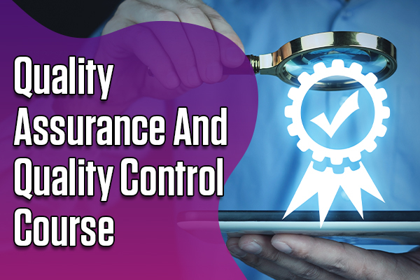 Quality Assurance & Quality Control Course